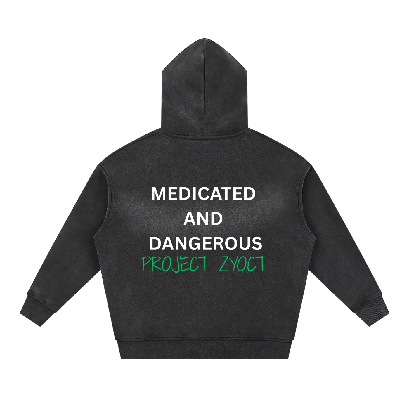 "Medicated and Dangerous" Faded Zipper Hoodie