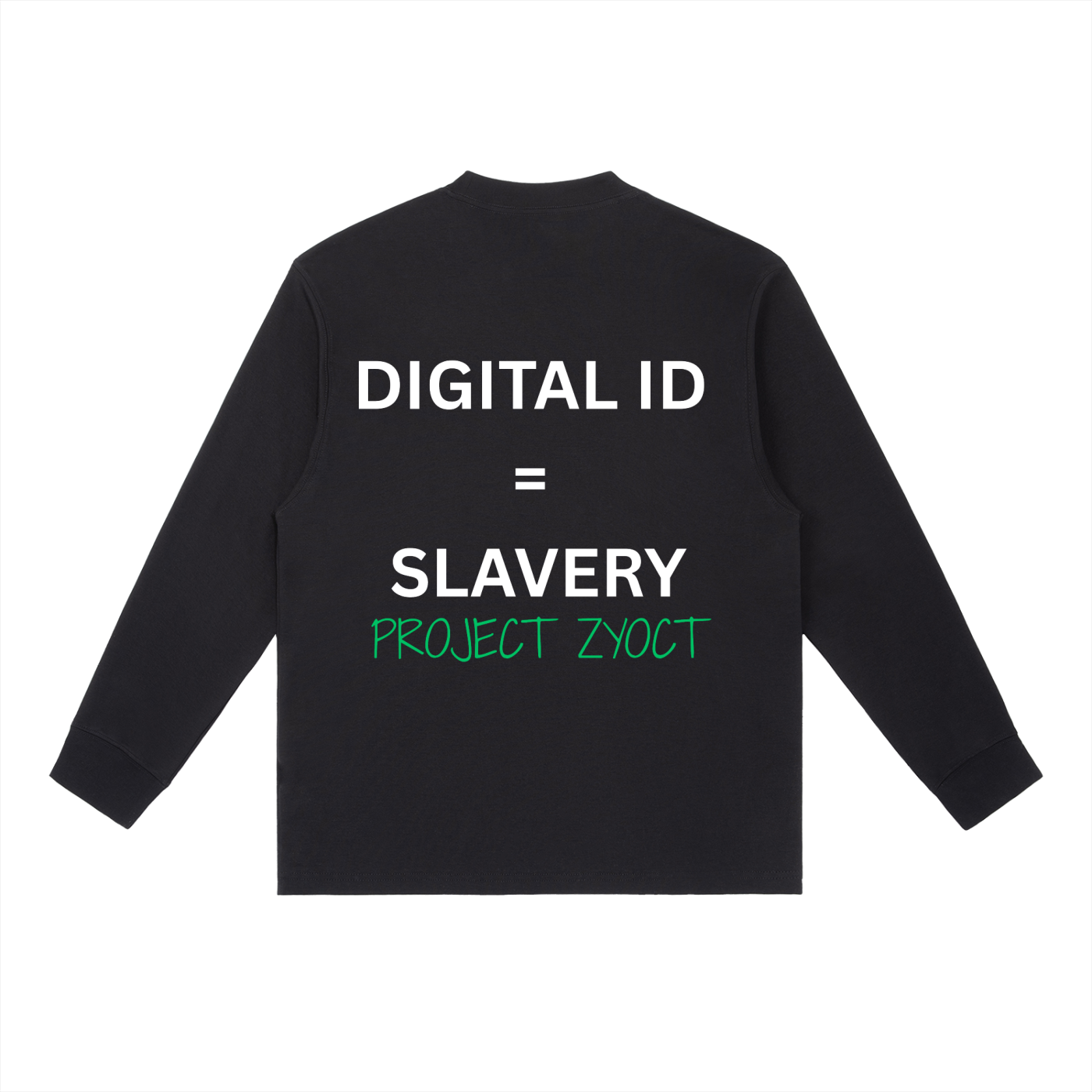 "Digital ID = Slavery" Long Sleeve