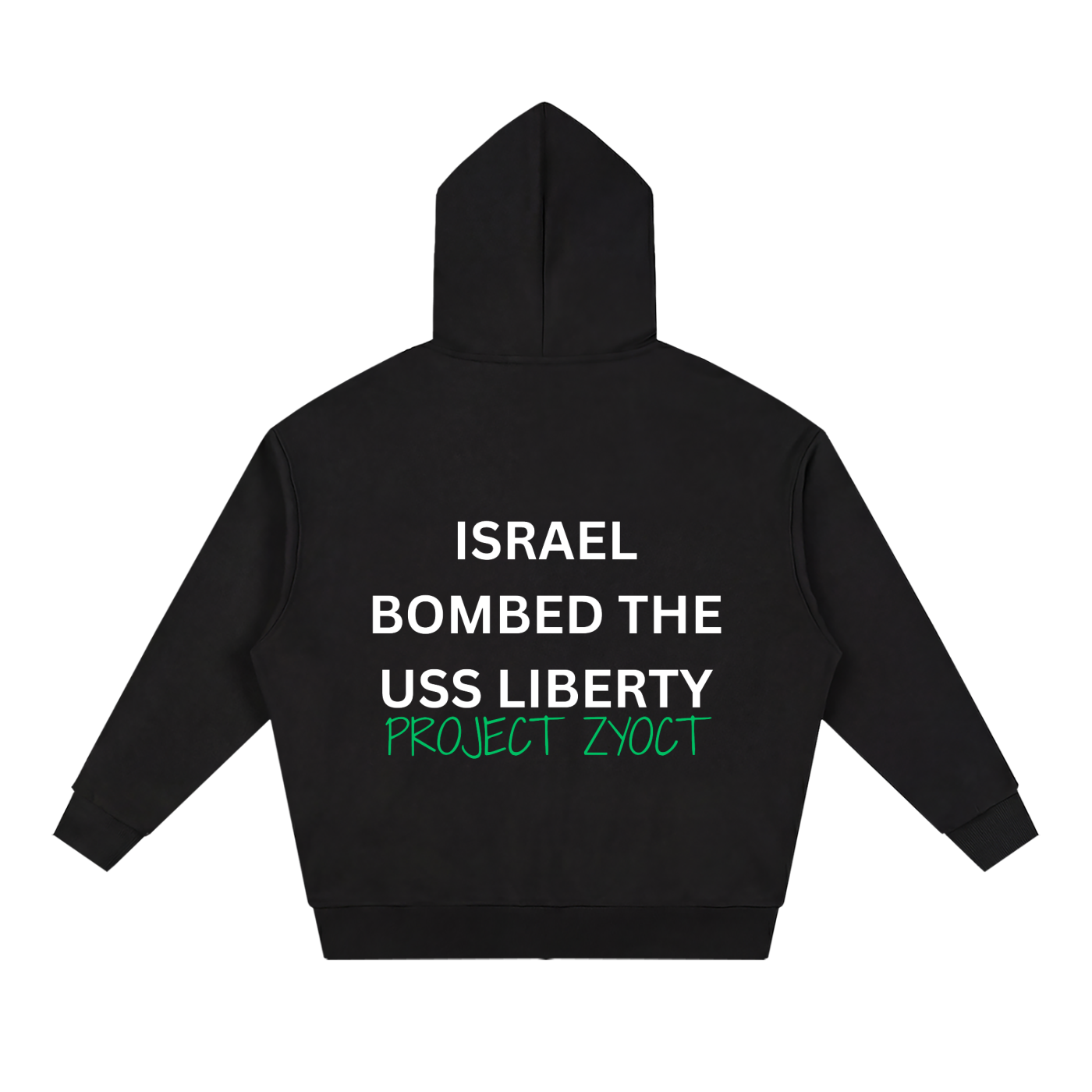 "Israel Bombed the USS Liberty" Full Zip Hoodie