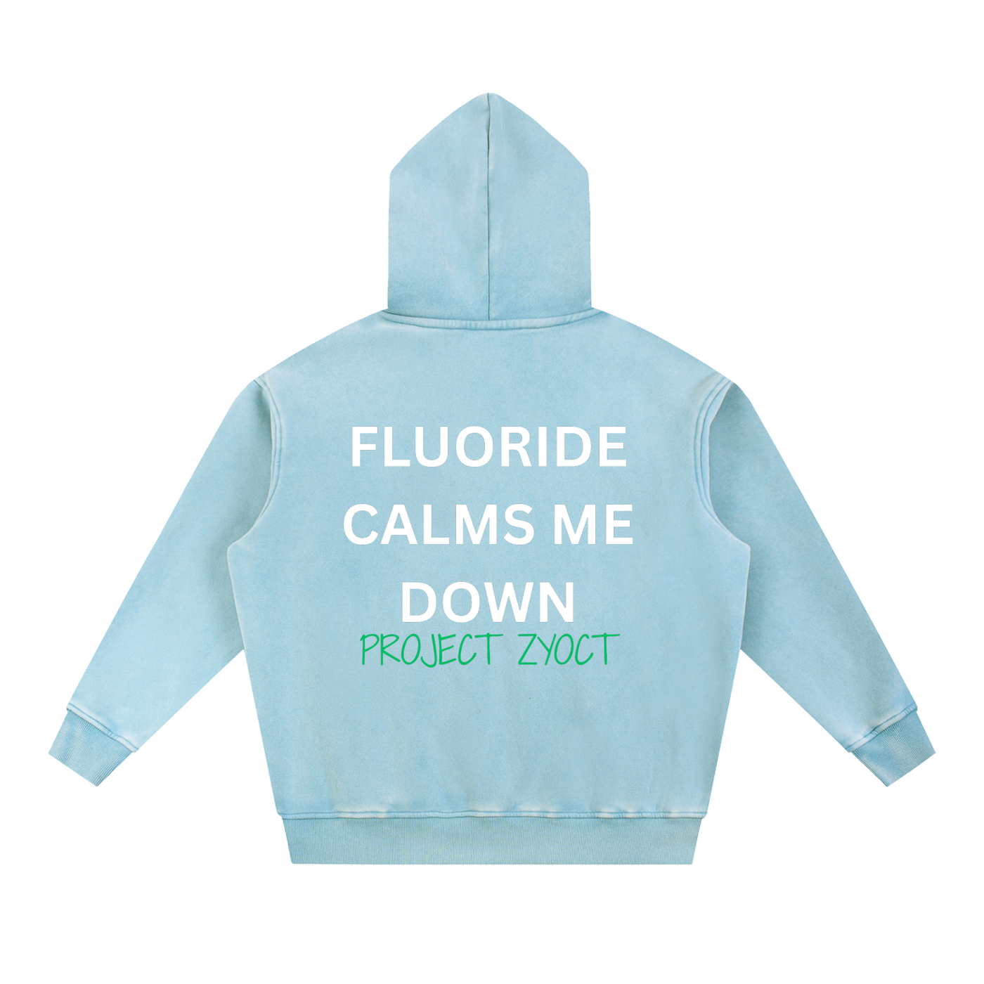 "Fluoride Calms Me Down" Snow Wash Oversize Hoodie