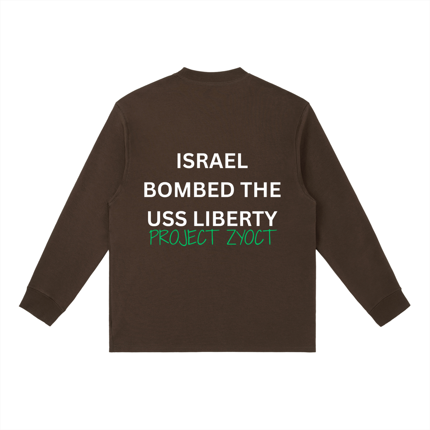 "Israel Bombed the USS Liberty" Long Sleeve