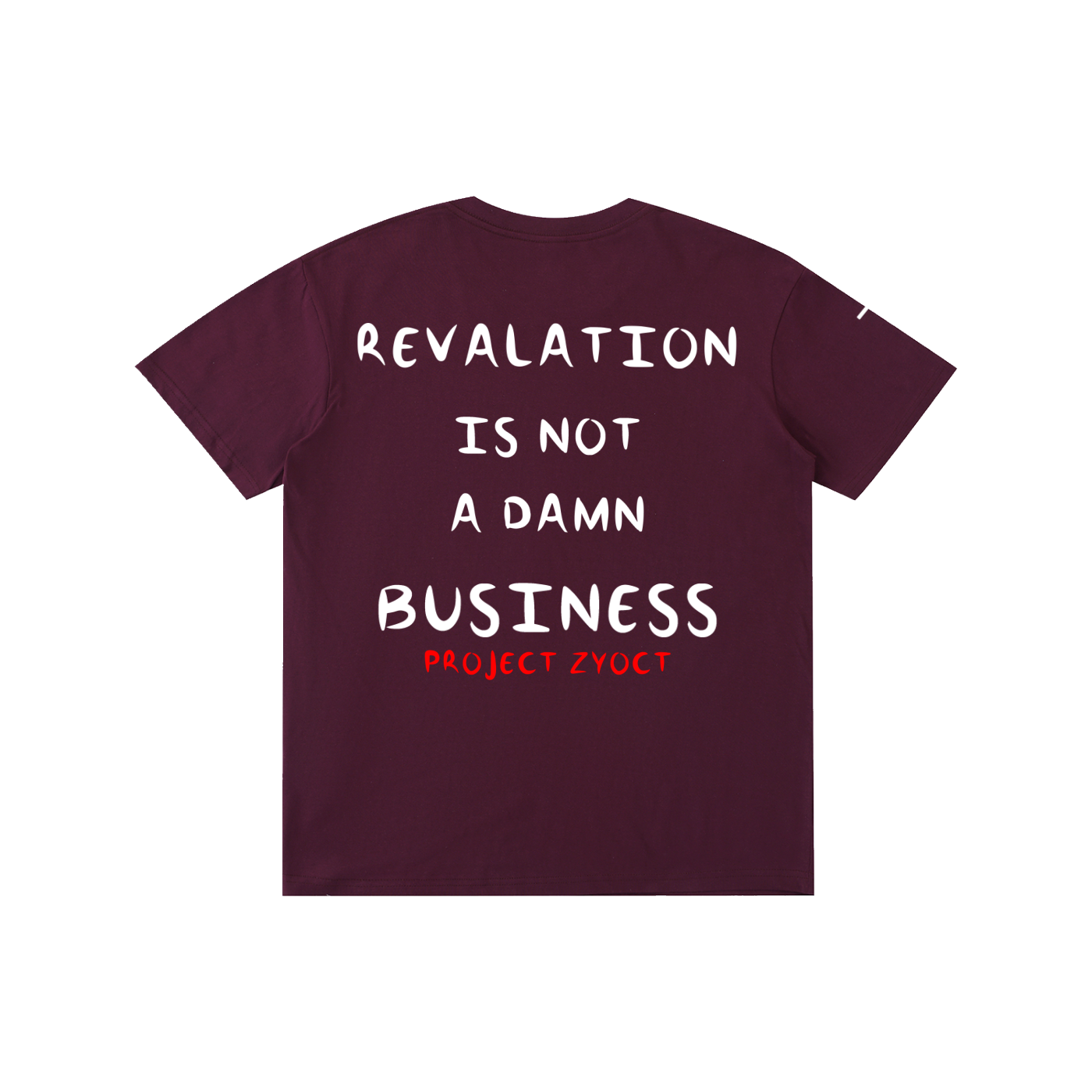 "REVALATION IS NOT A DAMN BUSINESS" Cotton T-Shirt