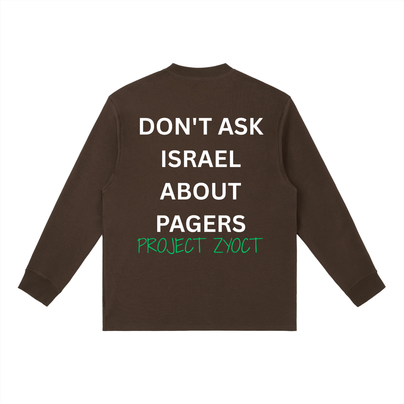 "Don't Ask Israel About Pagers" Long Sleeve