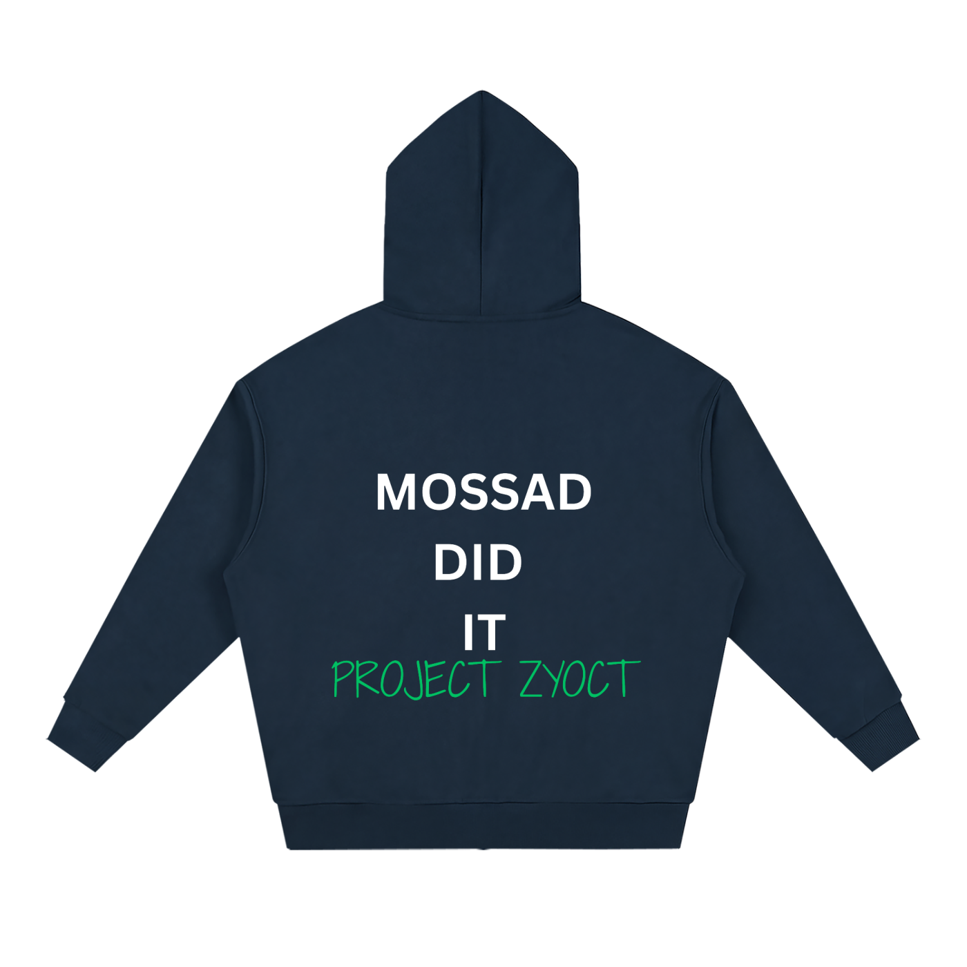 "Mossad Did It" Full Zip Hoodie