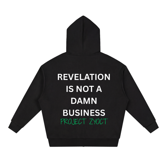 "Revelation is Not a Damn Business" Full Zip Hoodie