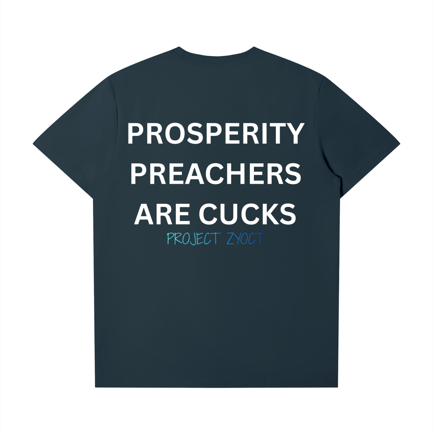 "Prosperity Preachers Are Cucks" T-Shirt