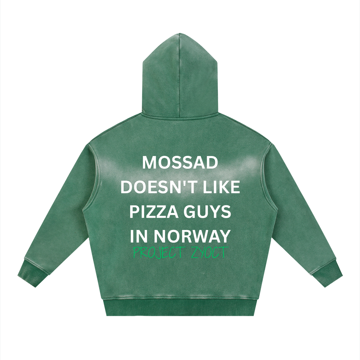 "Mossad doesn't like pizza guys in Norway" Faded Zipper Hoodie