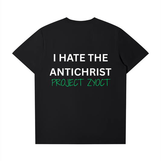 "I Hate the Antichrist" T-Shirt