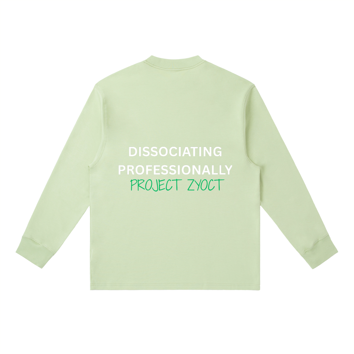 "Dissociating Professionally" Long Sleeve
