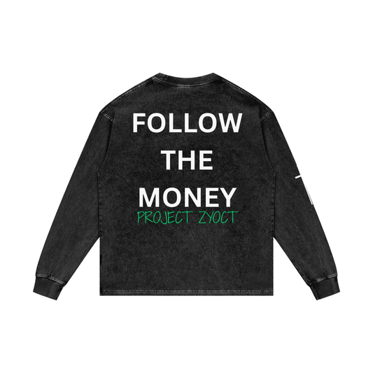 "Follow the Money" Acid Wash Long Sleeve