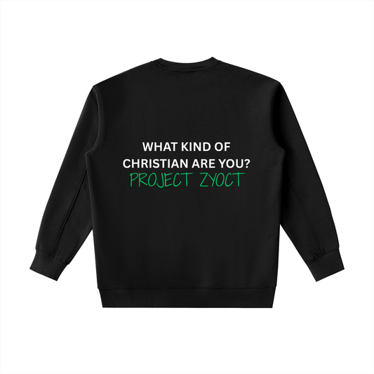 "What Kind of Christian" Heavyweight Sweatshirt