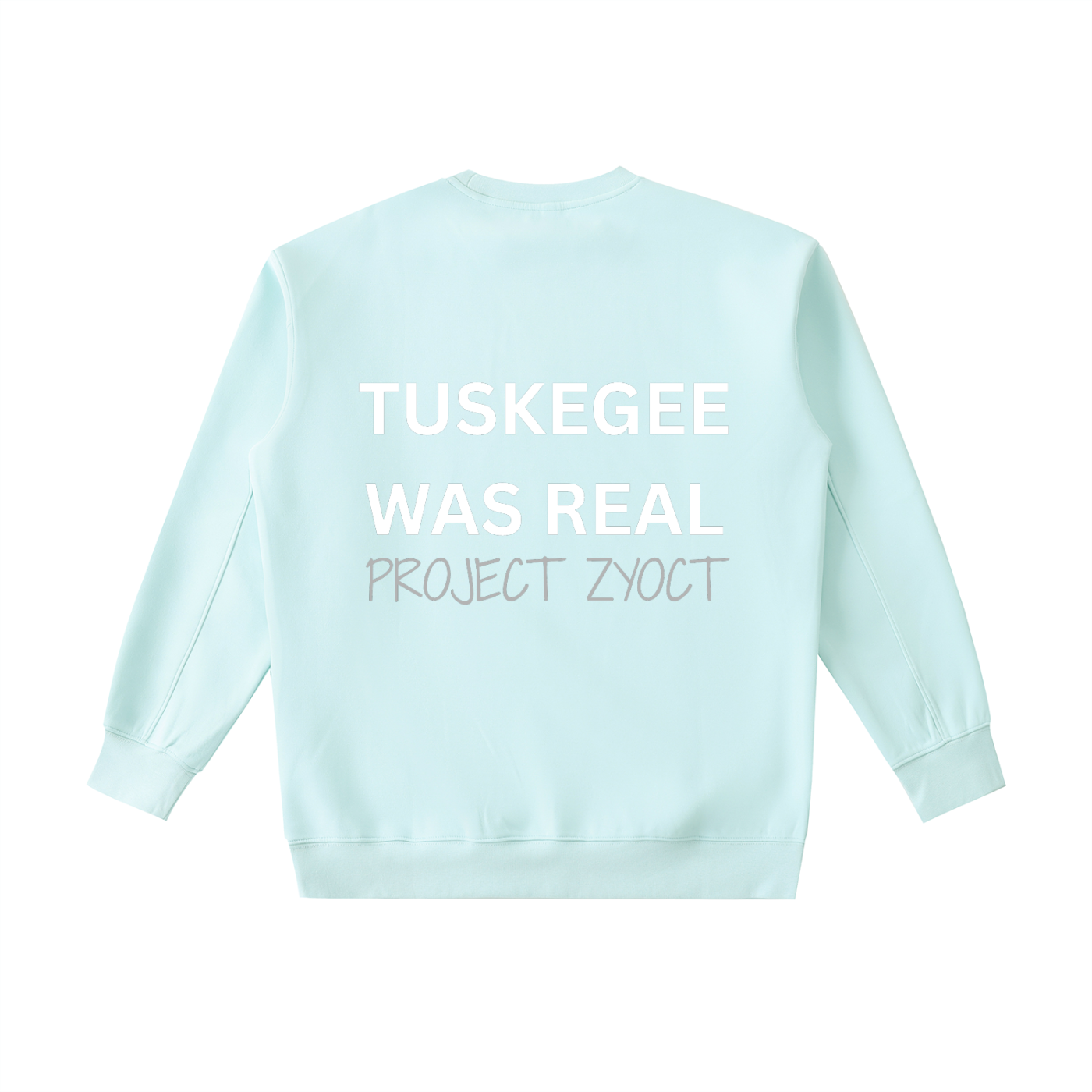 "Tuskegee Was Real" Heavyweight Sweatshirt