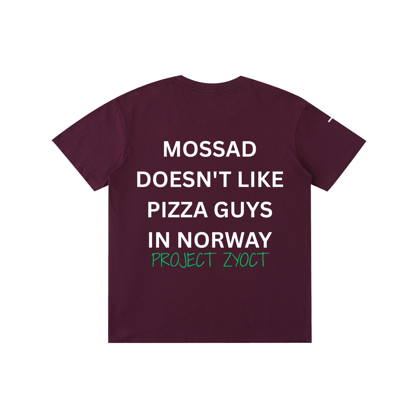 "Mossad doesn't like pizza guys in Norway" Cotton T-Shirt