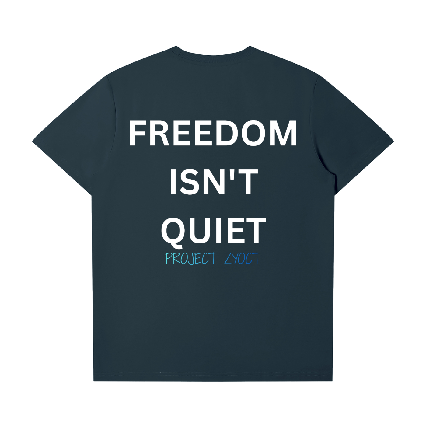 "Freedom Isn't Quiet" T-Shirt
