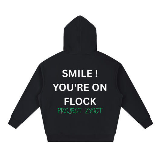 "Smile You're On Flock" Heavyweight Hoodie