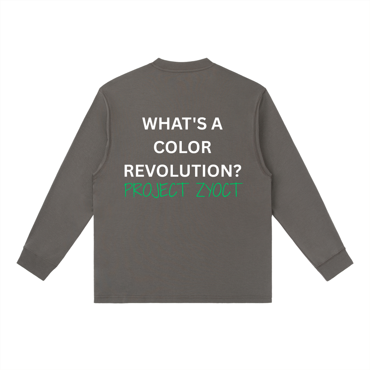 "What's a Color Revolution?" Long Sleeve