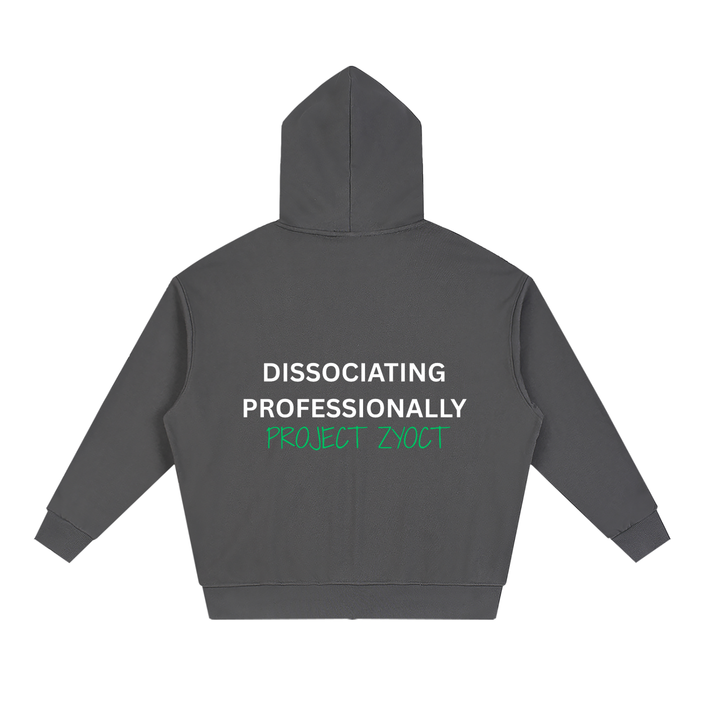 "Dissociating Professionally" Full Zip Hoodie