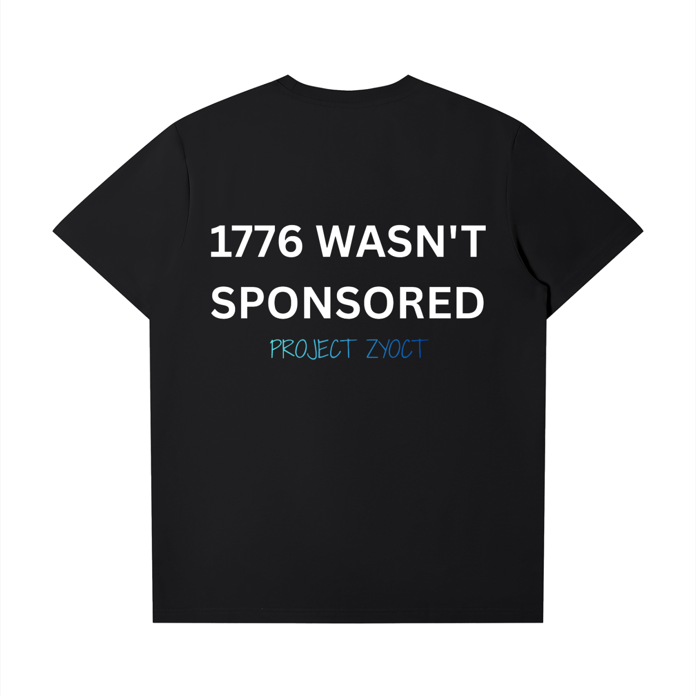 "1776 Wasn't Sponsored" T-Shirt