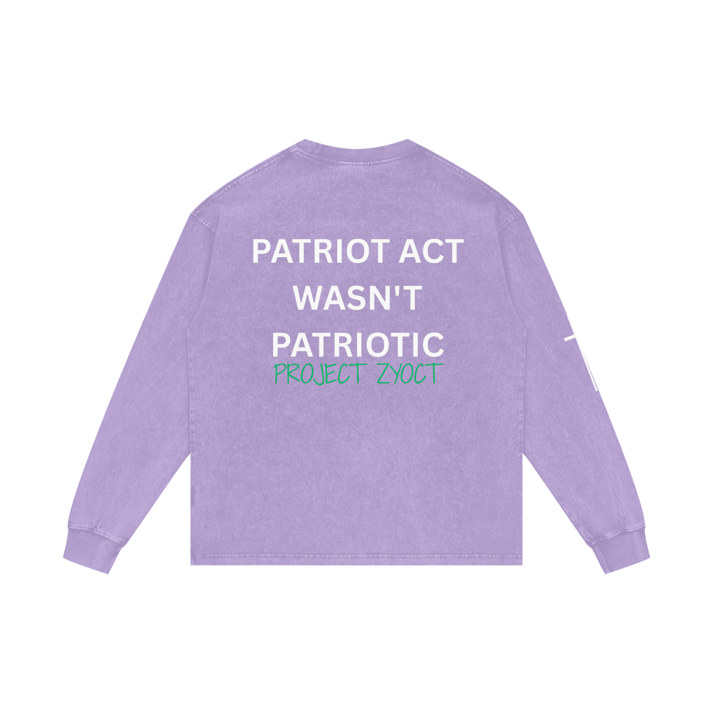 "Patriot Act Wasn't Patriotic" Acid Wash Long Sleeve