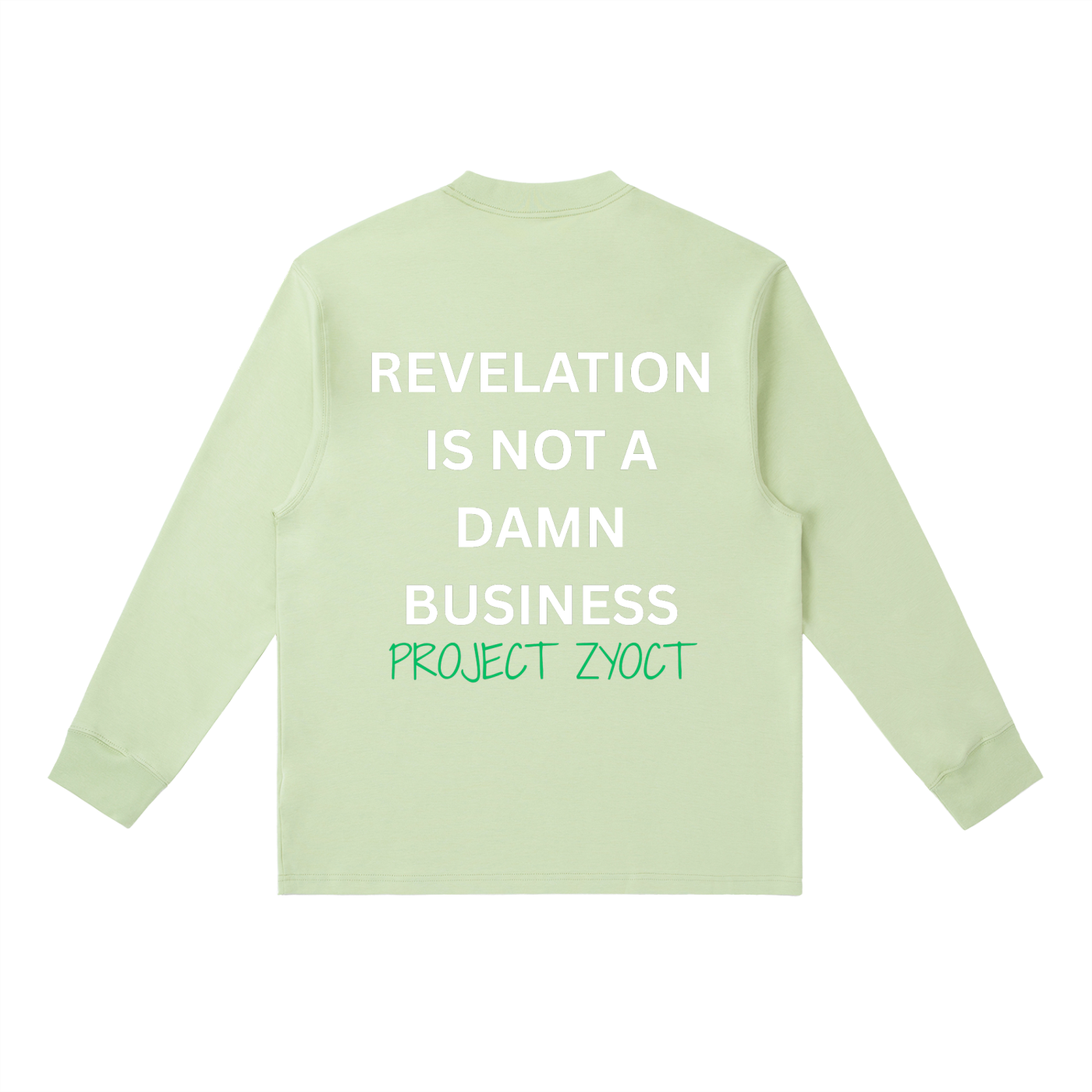 "Revelation is Not a Damn Business" Long Sleeve