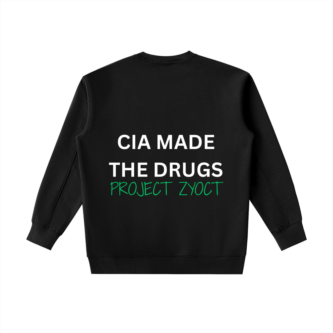 "CIA Made the Drugs" Heavyweight Sweatshirt