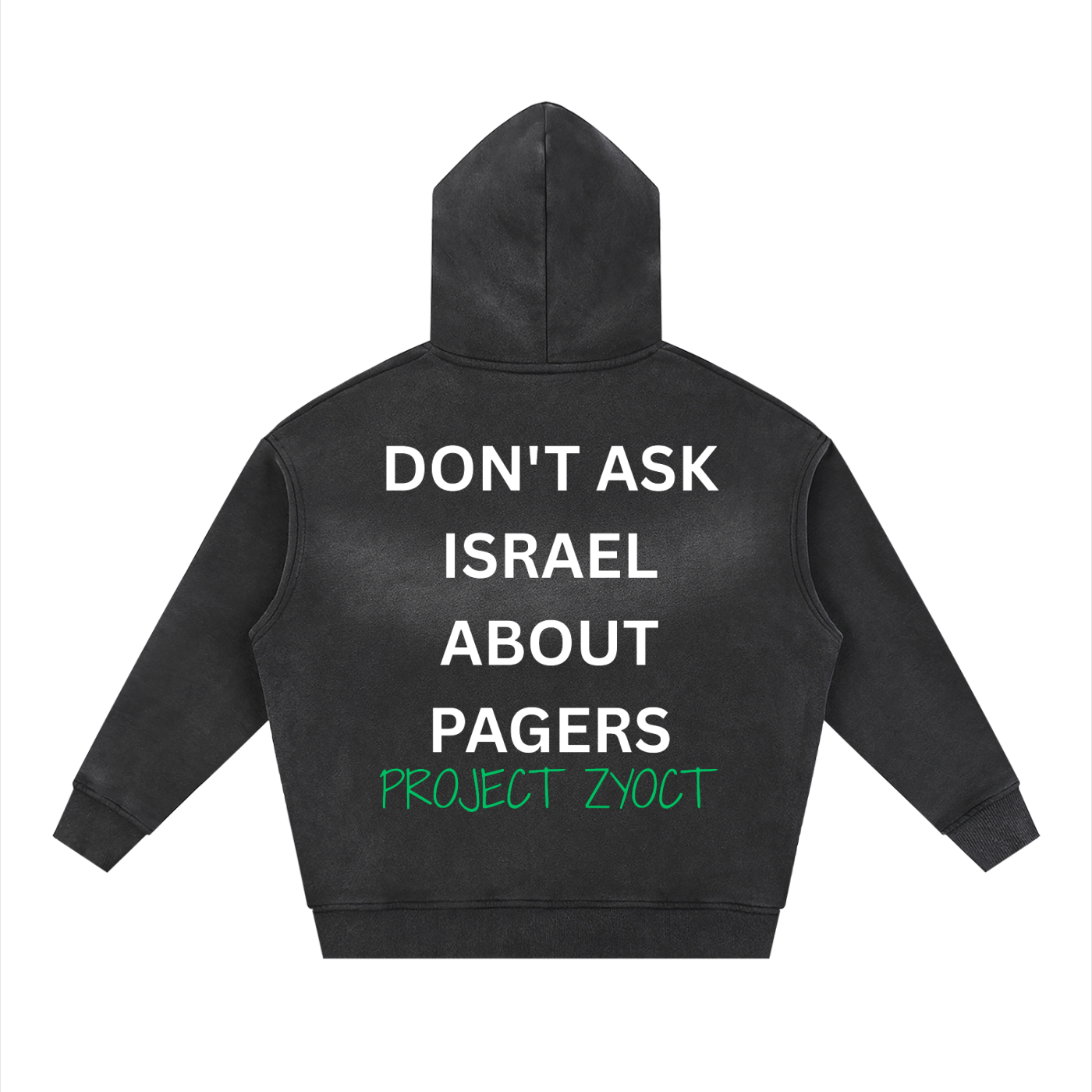"Don't Ask Israel About Pagers" faded Zipper Hoodie