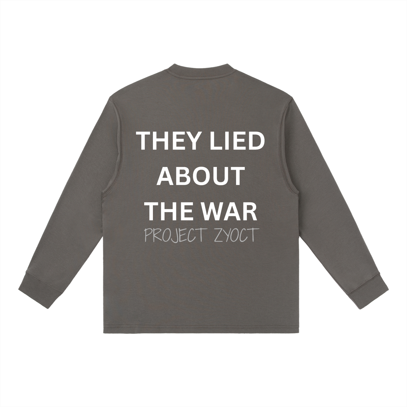 "They Lied About the War" Long Sleeve