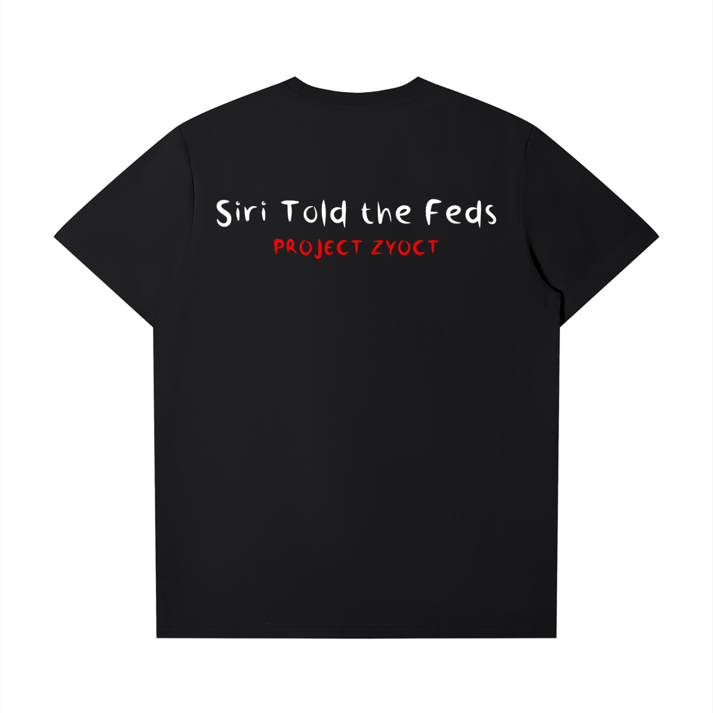"Siri Told the Feds" T-Shirt