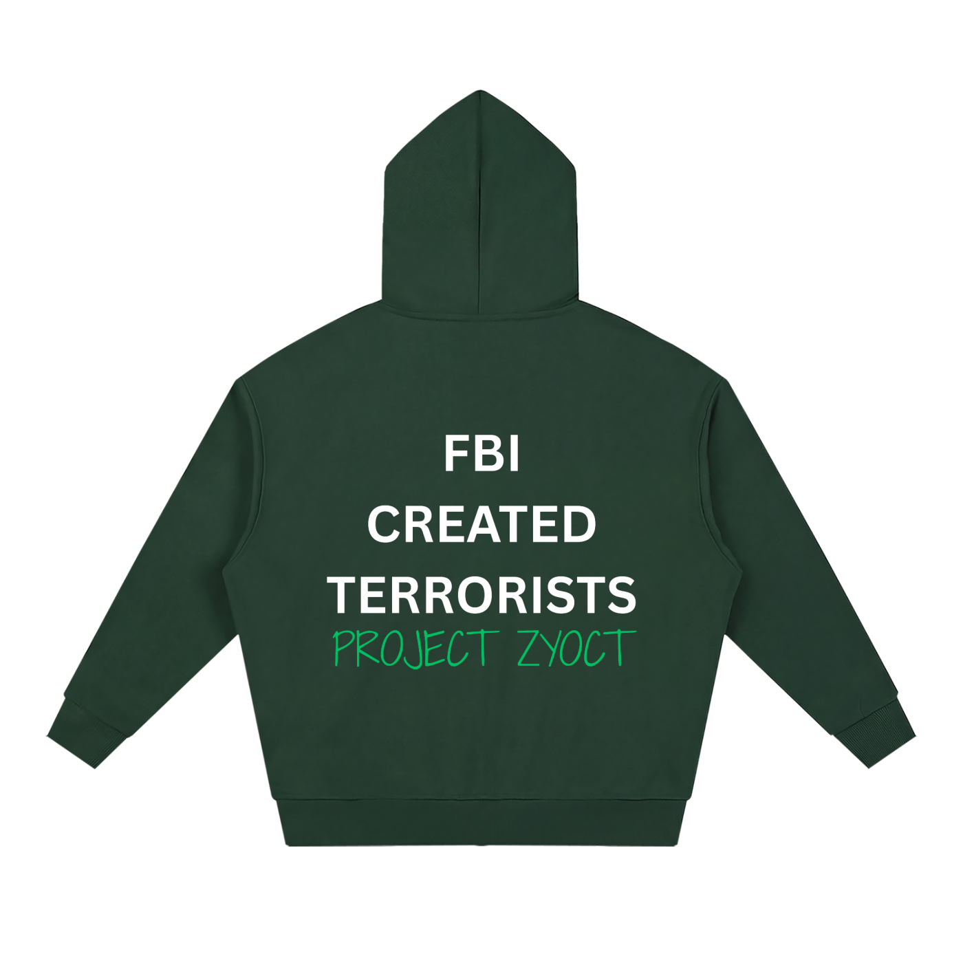 "FBI Created Terrorists" Full Zip Hoodie