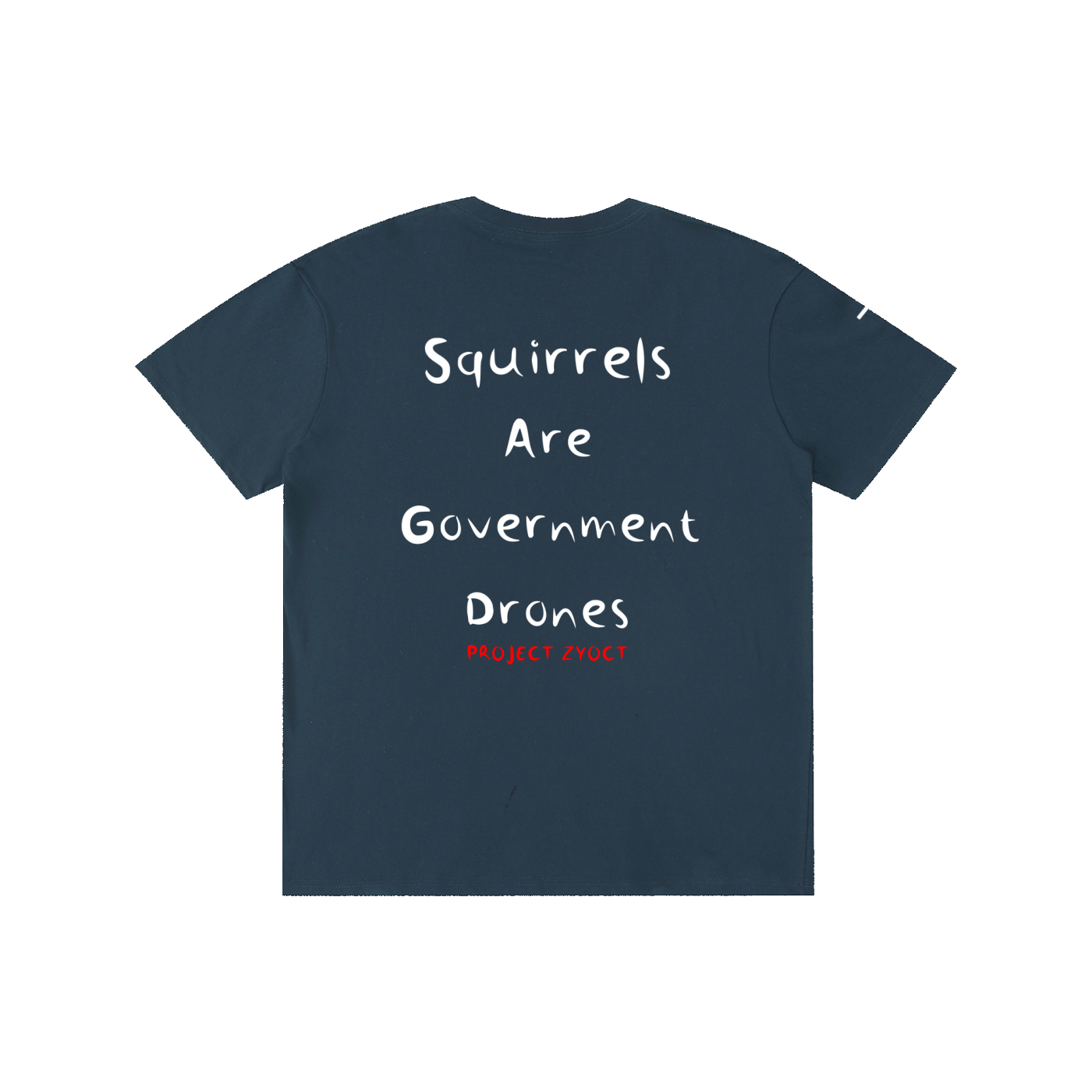 "Squirrels Are Government Drones" Cotton T-Shirt