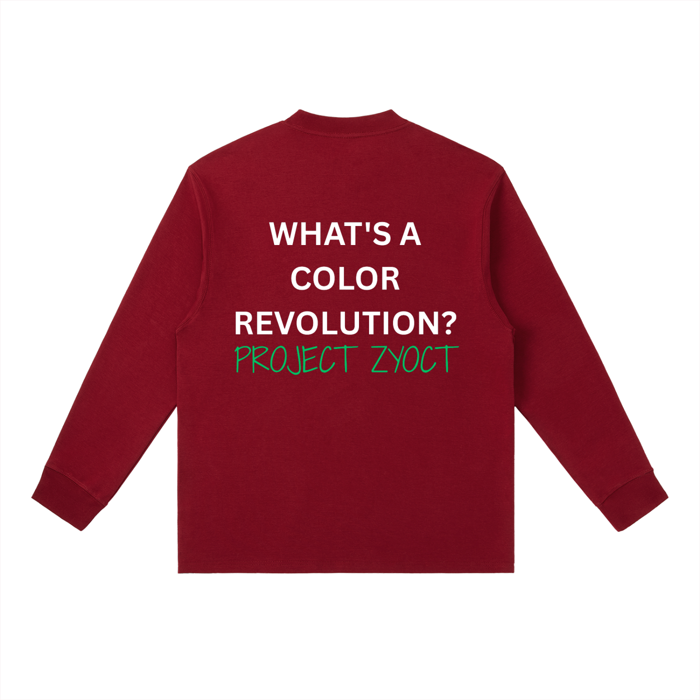"What's a Color Revolution?" Long Sleeve