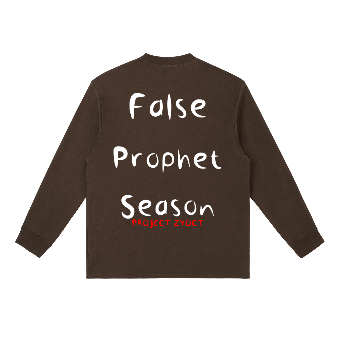 "False Prophet Season" Long Sleeve