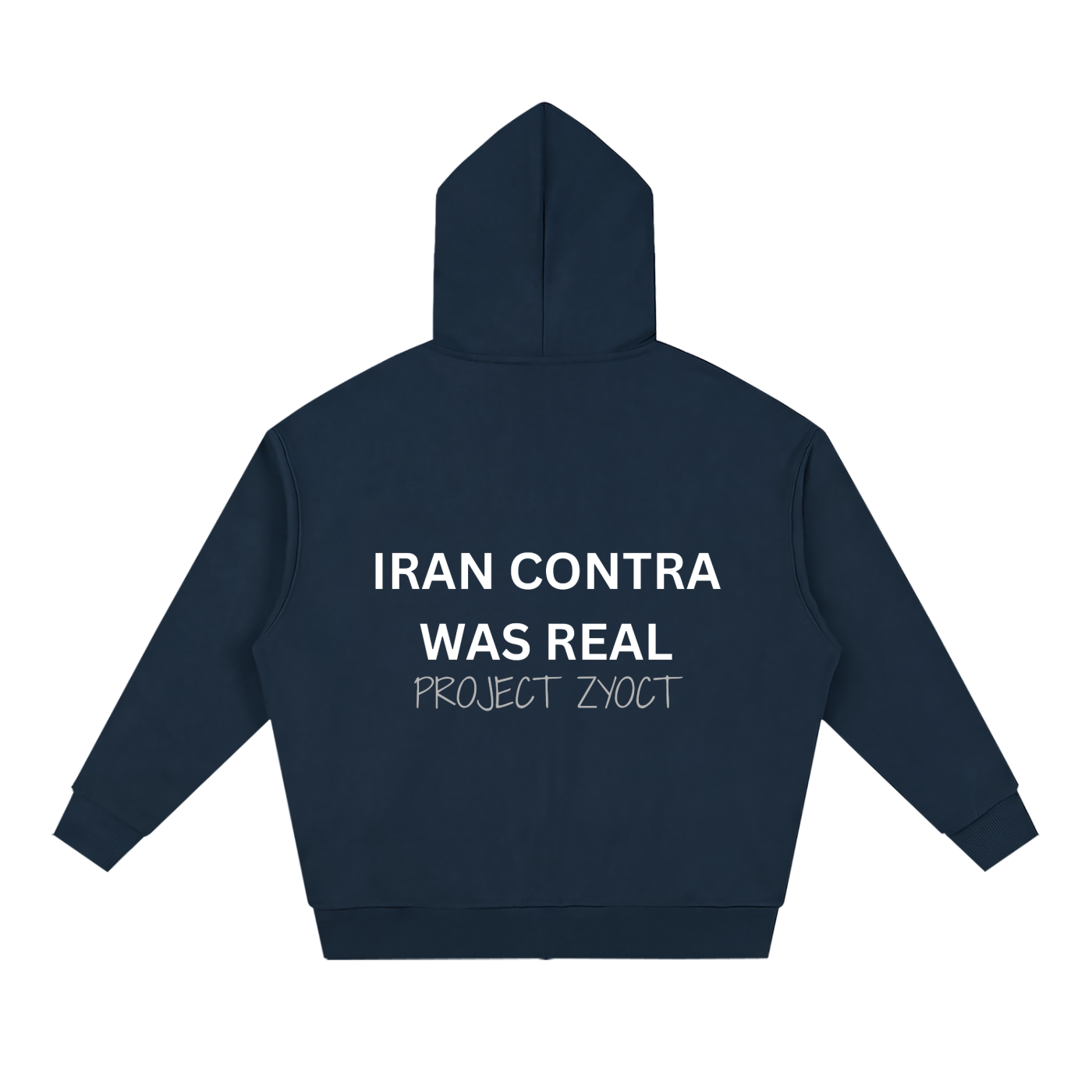 "Iran Contra Was Real" Full Zip Hoodie