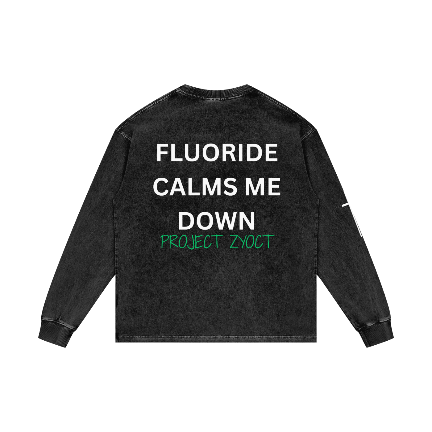 "Fluoride Calms Me Down" Acid Wash Long Sleeve