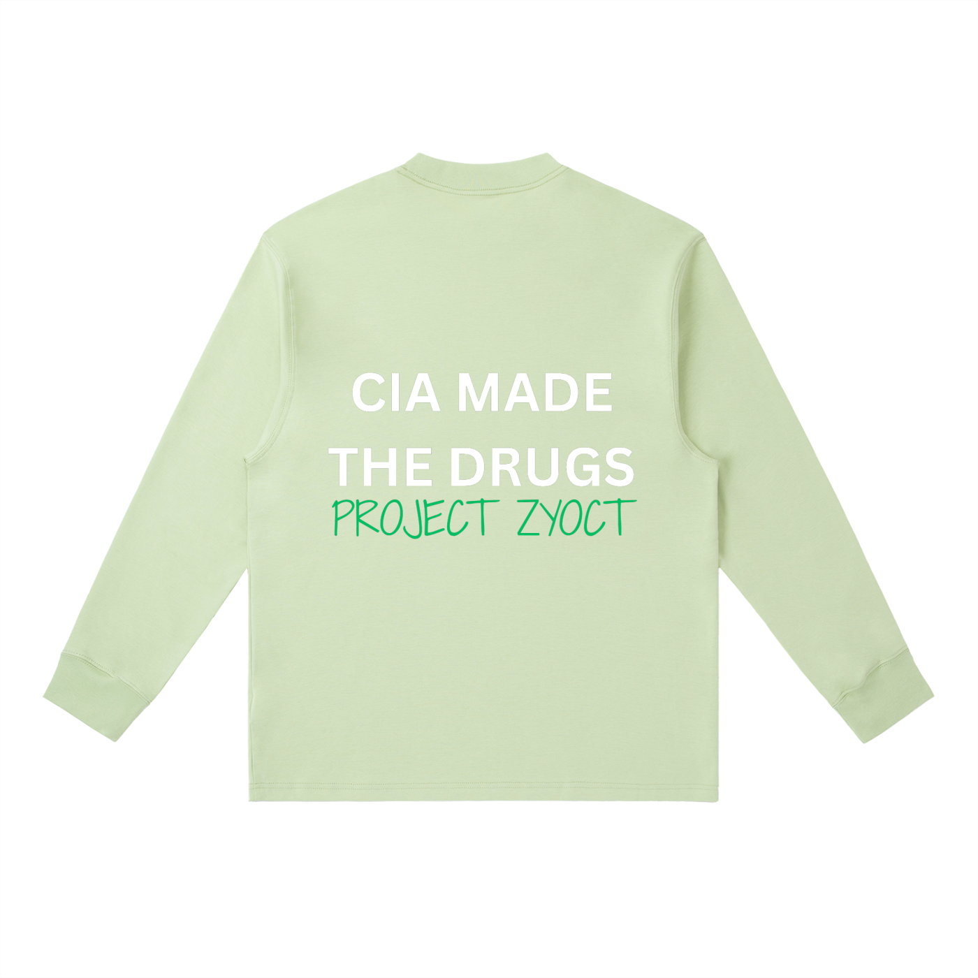 "CIA Made the Drugs" Long Sleeve
