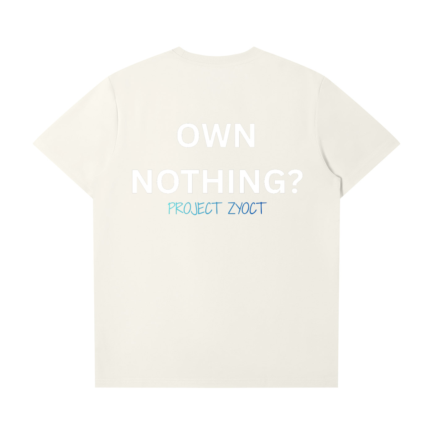 "Own Nothing?" T-Shirt