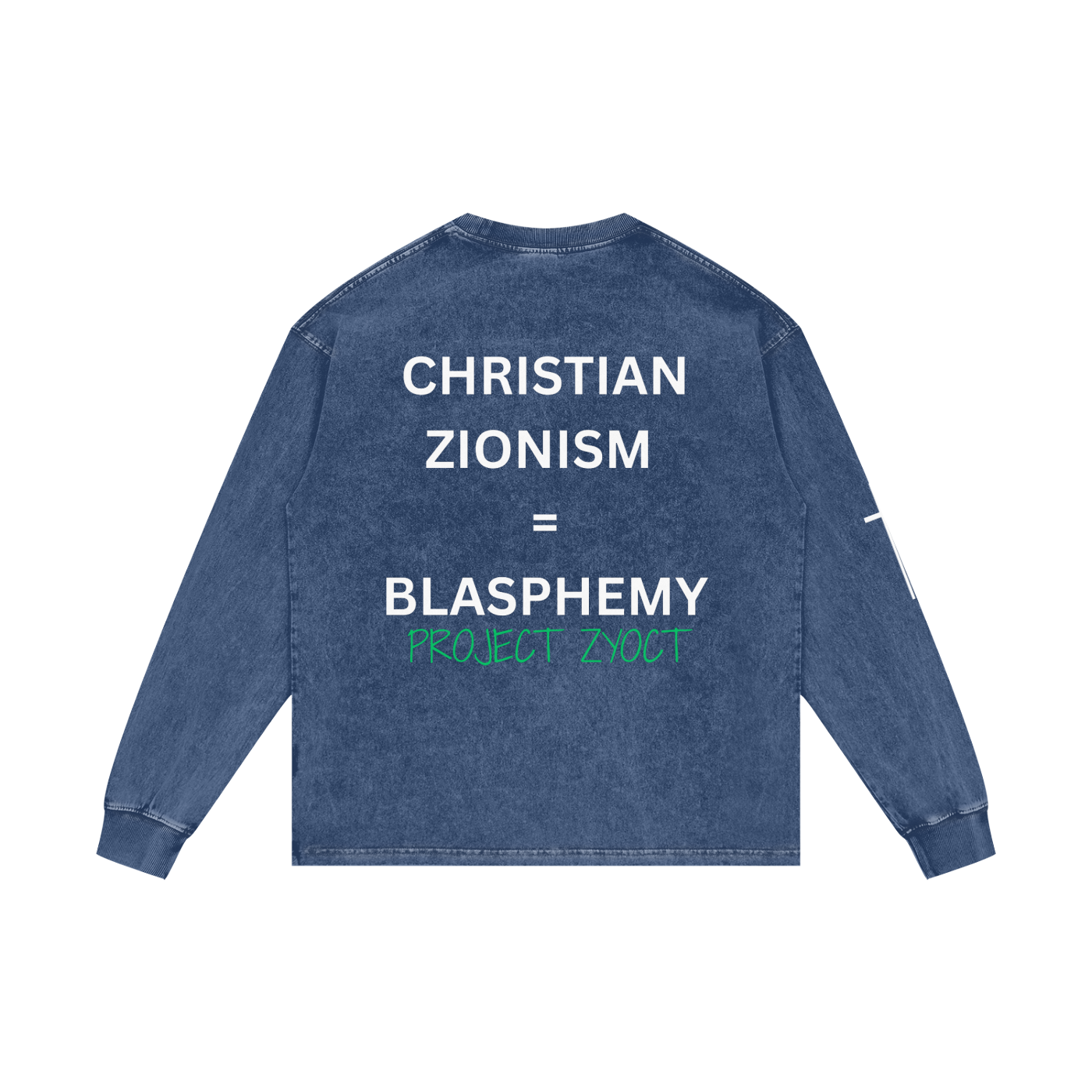 "Christian Zionism = Blasphemy" Acid Wash Long Sleeve