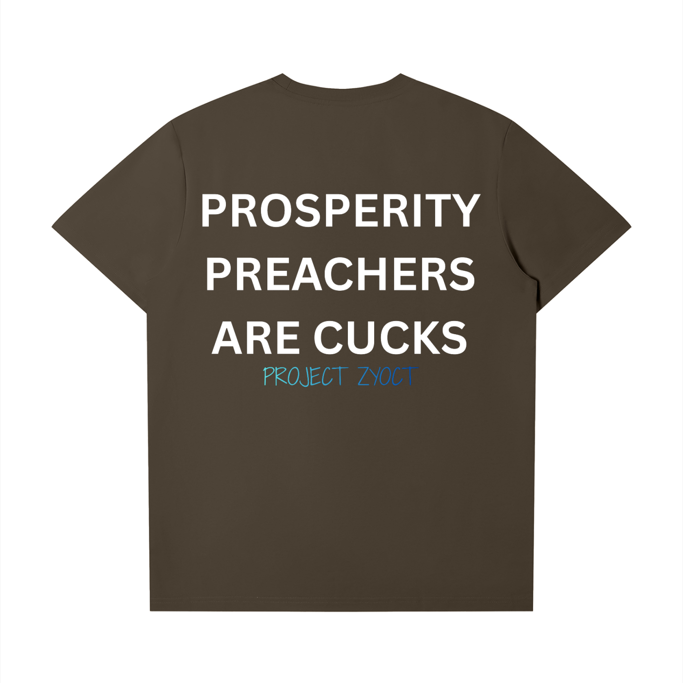 "Prosperity Preachers Are Cucks" T-Shirt
