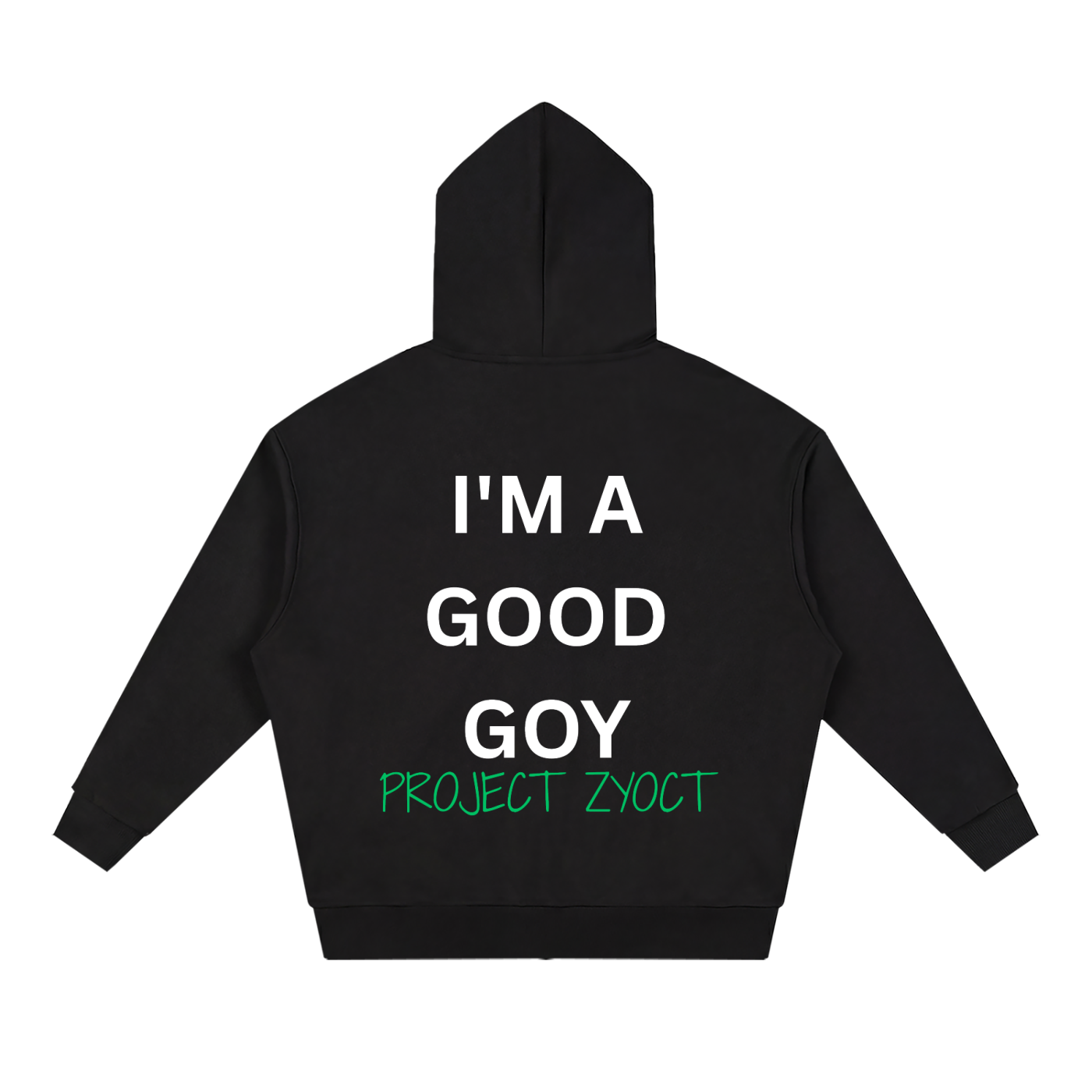 "I'm a Good Goy" Full Zip Hoodie