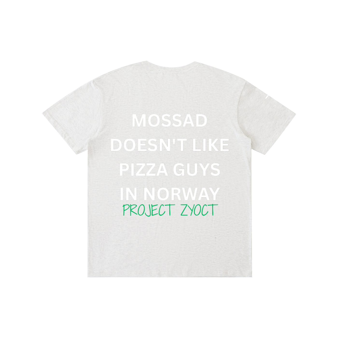 "Mossad doesn't like pizza guys in Norway" Cotton T-Shirt
