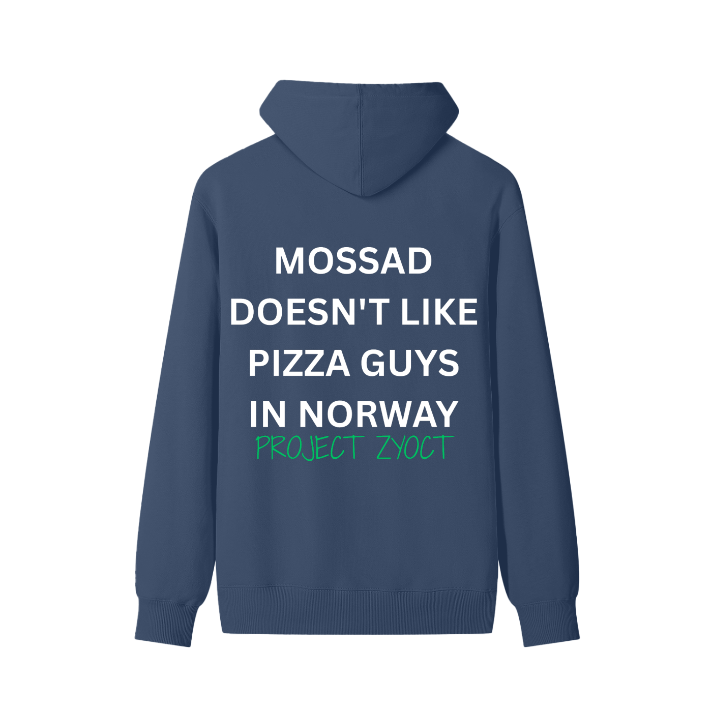 "Mossad doesn't like pizza guys in Norway" Classic Cotton Hoodie