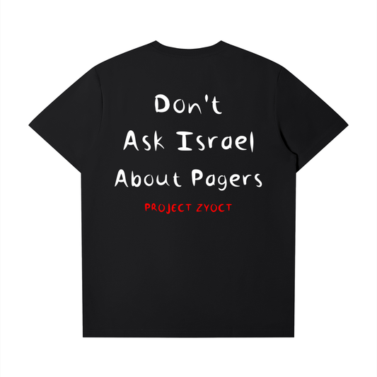 "Don't Ask Israel About Pagers" T-Shirt