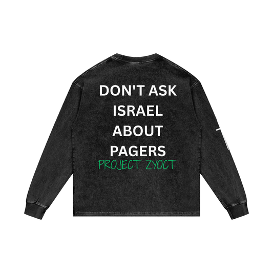 "Don't Ask Israel About Pagers" Acid Wash Long Sleeve