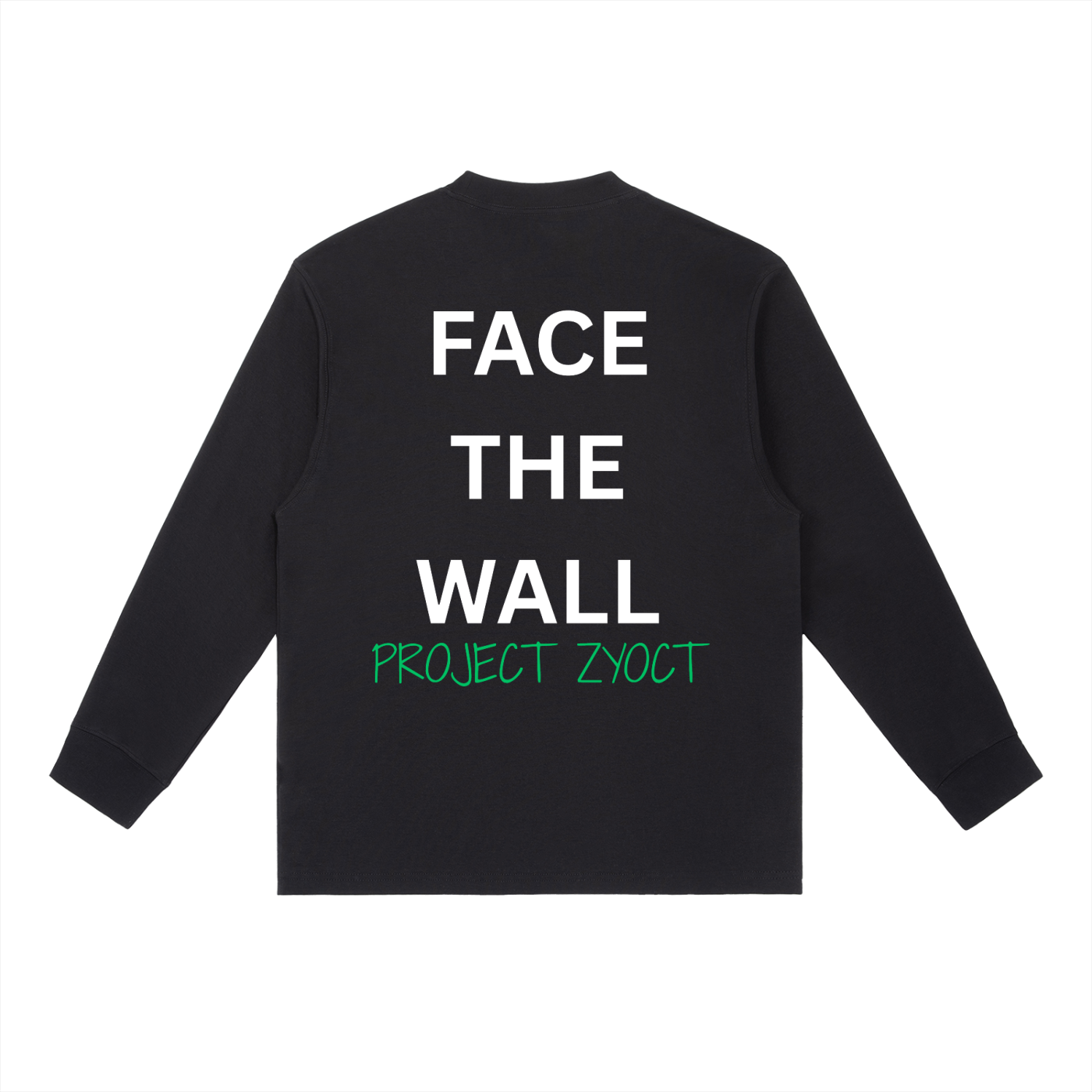 "Face the Wall" Long Sleeve