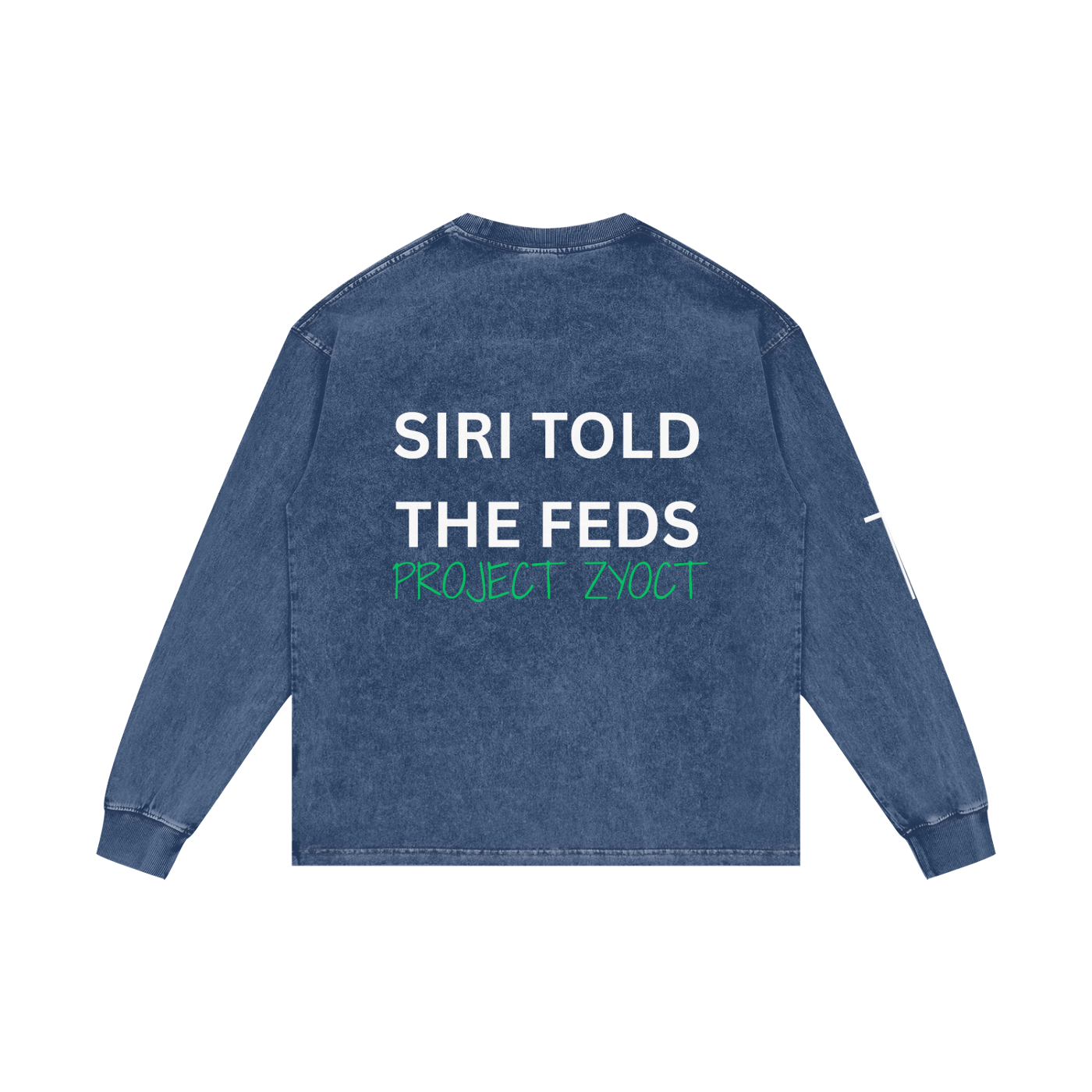 "Siri Told the Feds" Acid Wash Long Sleeve