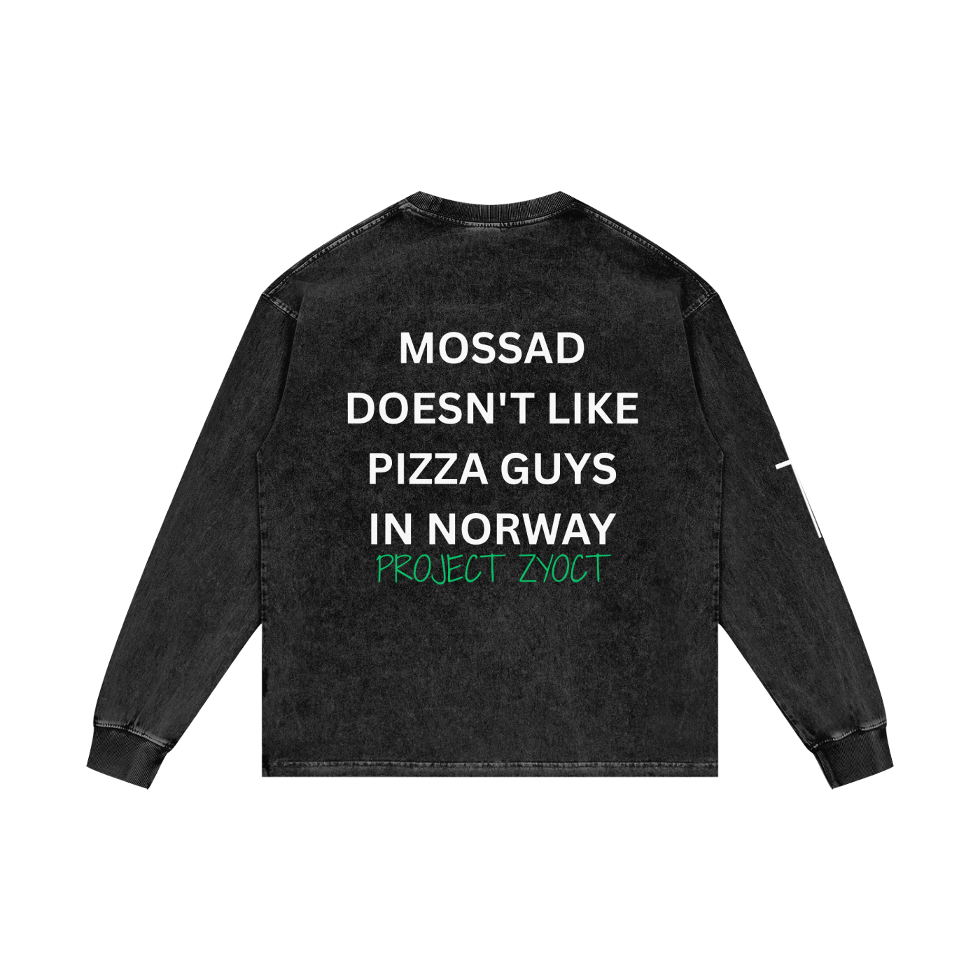 "Mossad doesn't like pizza guys in Norway" Acid Wash Long Sleeve
