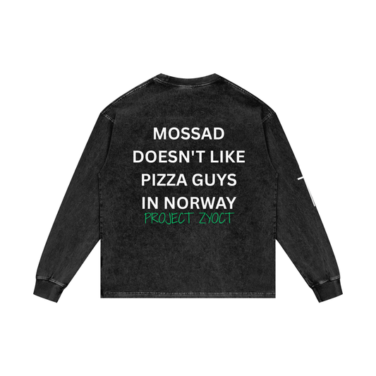 "Mossad doesn't like pizza guys in Norway" Acid Wash Long Sleeve