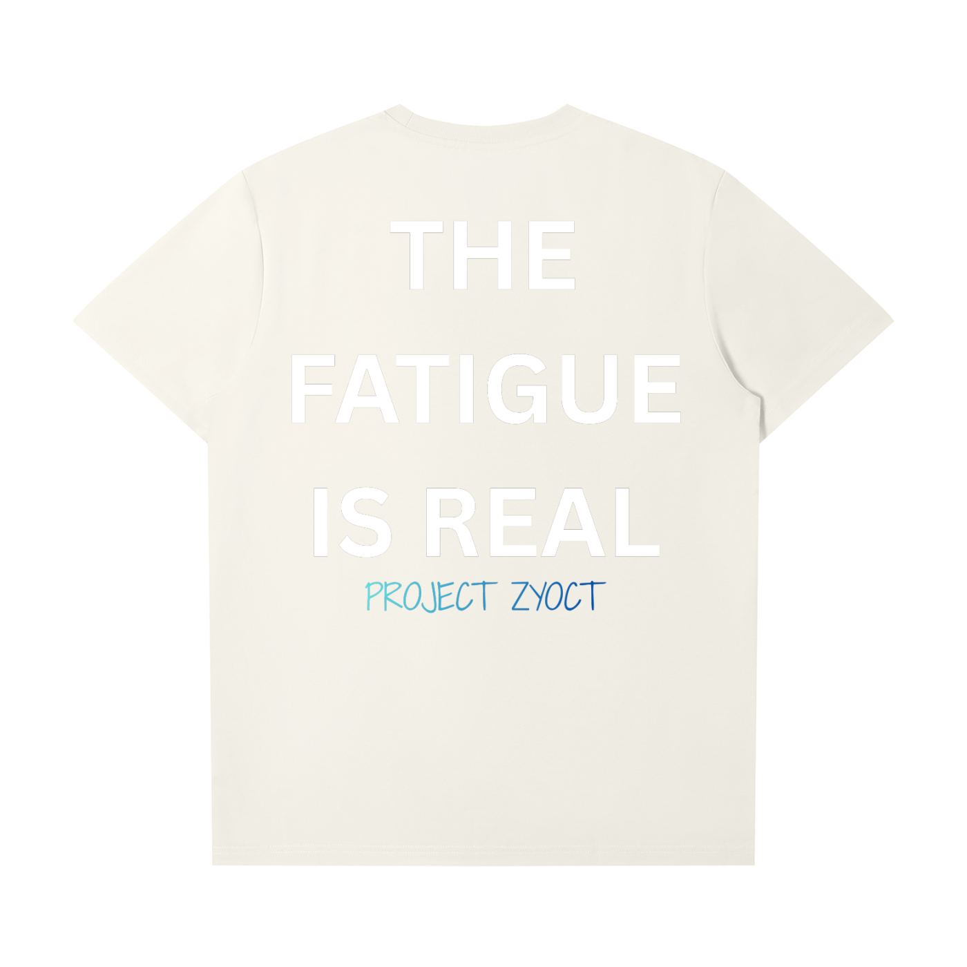 "The Fatigue Is Real" T-Shirt