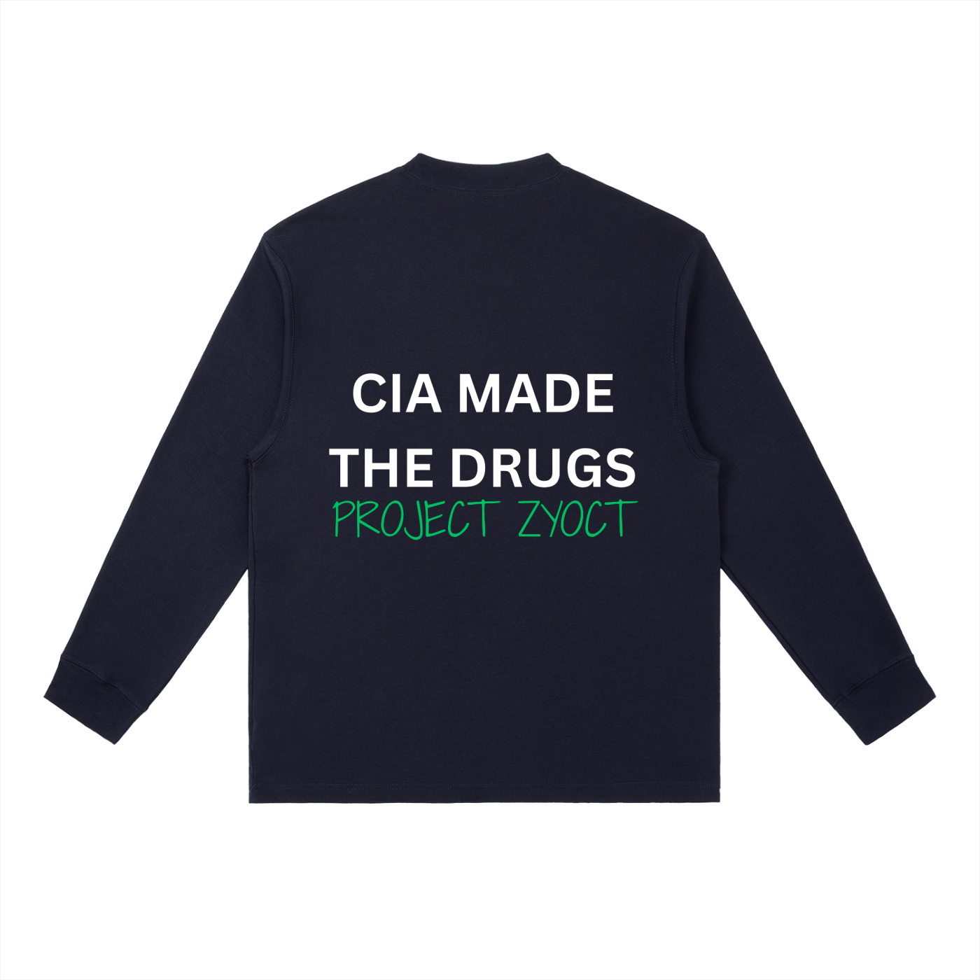 "CIA Made the Drugs" Long Sleeve