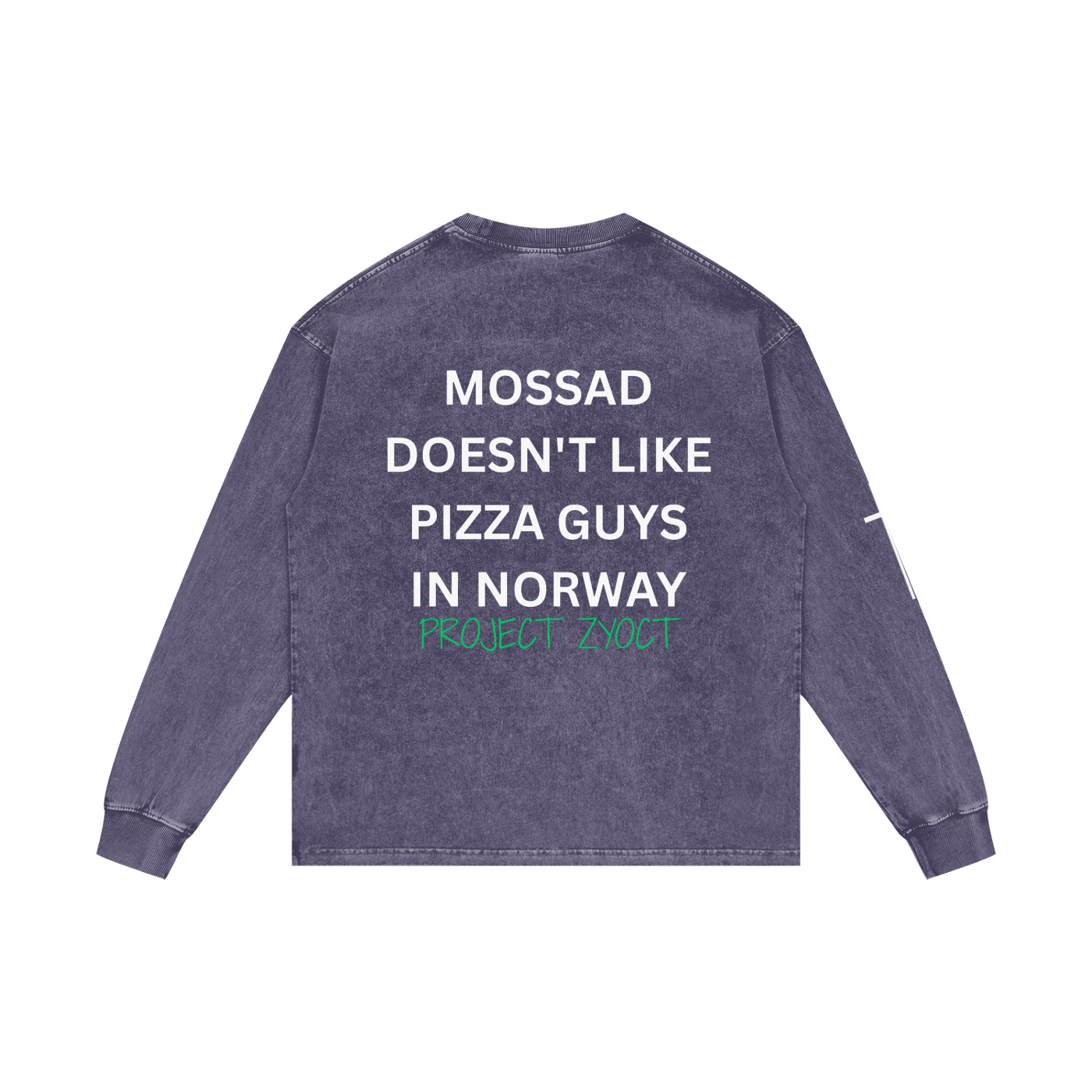"Mossad doesn't like pizza guys in Norway" Acid Wash Long Sleeve